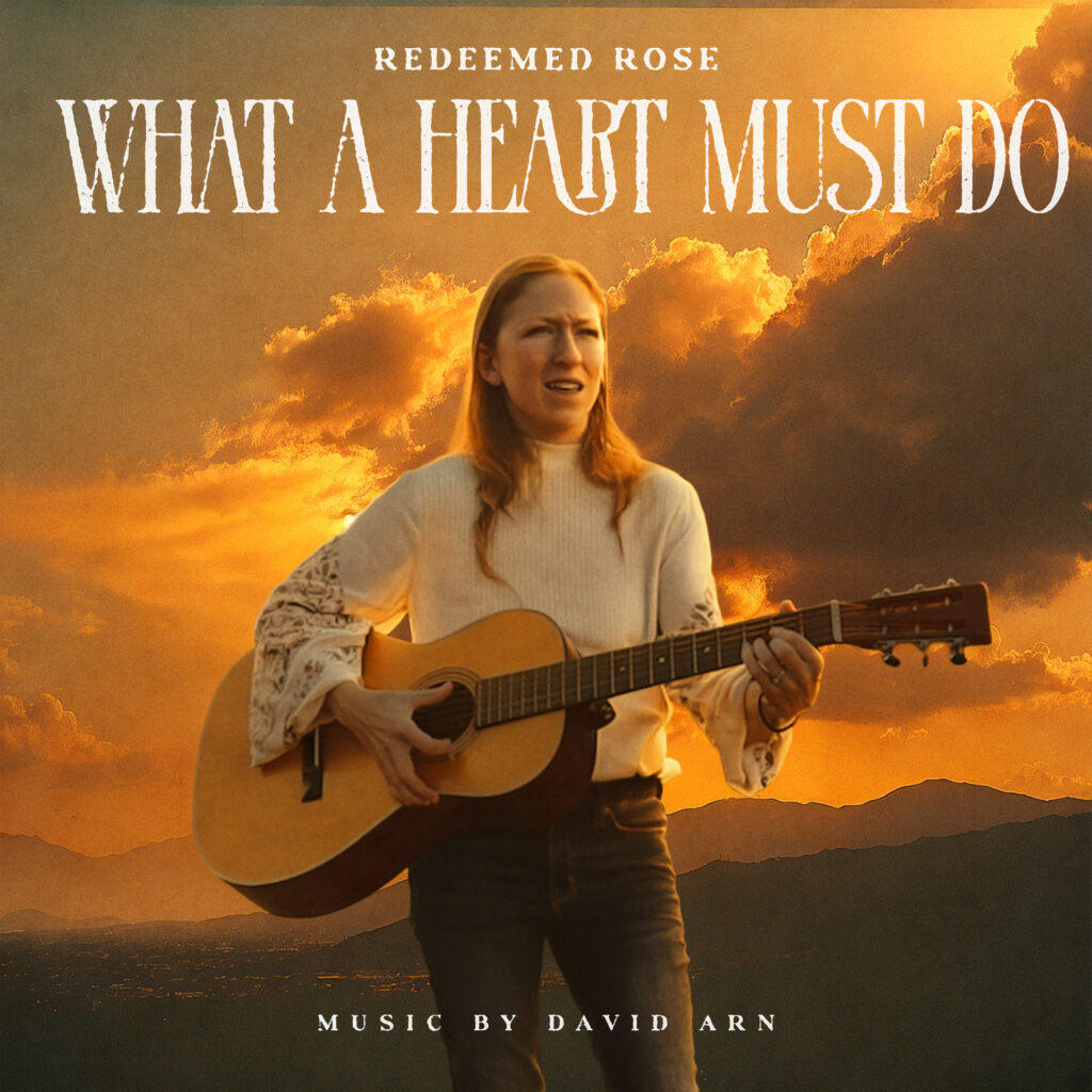 Redeemed Rose Brings Heartfelt Emotion in New Song “What a Heart Must Do”